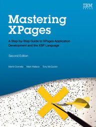 Title: Mastering XPages: A Step-by-Step Guide to XPages Application Development and the XSP Language, Author: Martin Donnelly