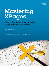 Title: Mastering XPages: A Step-by-Step Guide to XPages Application Development and the XSP Language, Author: Martin Donnelly