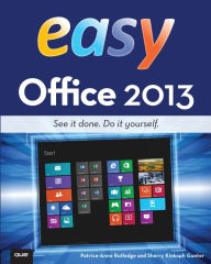 Title: Easy Office 2013, Author: Patrice-Anne Rutledge