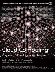 Title: Cloud Computing: Concepts, Technology & Architecture, Author: Thomas Erl