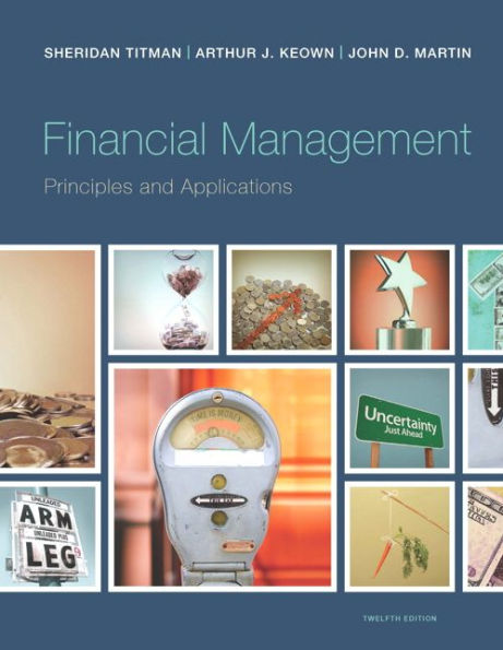 Financial Management: Principles and Applications / Edition 12