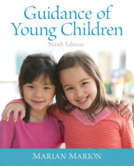 Title: Guidance of Young Children / Edition 9, Author: Marian C. Marion