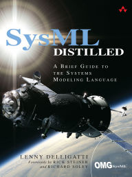 Title: SysML Distilled: A Brief Guide to the Systems Modeling Language, Author: Lenny Delligatti