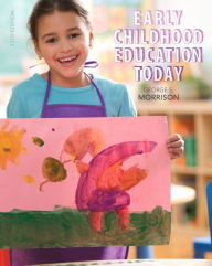 Title: Early Childhood Education Today / Edition 13, Author: George S. Morrison