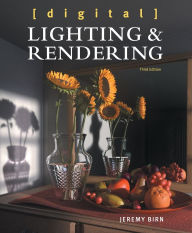 Title: Digital Lighting and Rendering, Author: Jeremy Birn