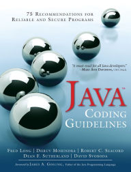 Title: Java Coding Guidelines: 75 Recommendations for Reliable and Secure Programs, Author: Fred Long
