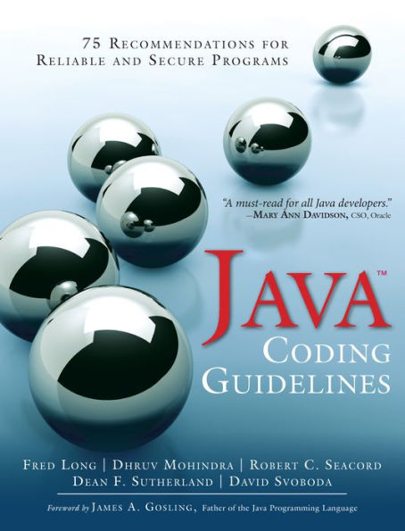 Java Coding Guidelines: 75 Recommendations for Reliable and Secure Programs