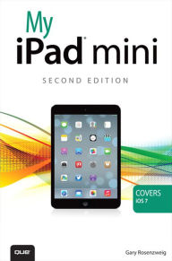 Title: My iPad mini (covers iOS 7), Author: Gary Rosenzweig