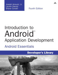 Title: Introduction to Android Application Development: Android Essentials, Author: Joseph Annuzzi Jr.