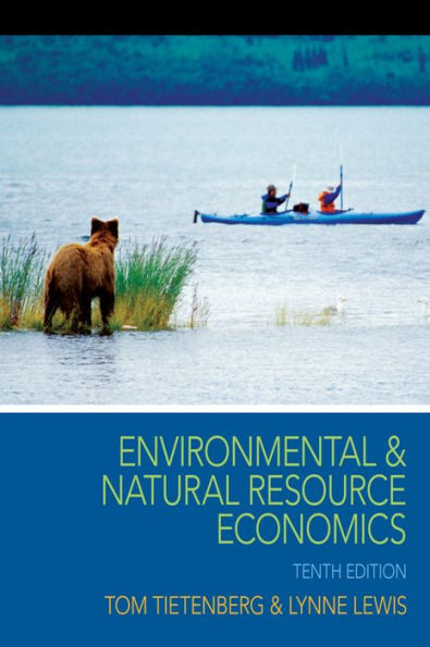 Environmental & Natural Resource Economics / Edition 10