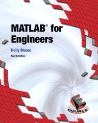Title: MATLAB for Engineers / Edition 4, Author: Holly Moore