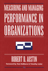 Title: Measuring and Managing Performance in Organizations, Author: Robert Austin