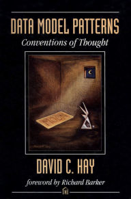 Title: Data Model Patterns: Conventions of Thought, Author: David Hay