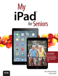 Title: My iPad for Seniors (covers iOS 7 on iPad Air, iPad 3rd and 4th generation, iPad2, and iPad mini), Author: Gary Rosenzweig