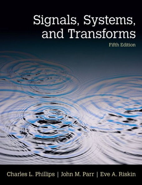 Signals, Systems, & Transforms / Edition 5