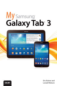 Title: My Samsung Galaxy Tab 3, Author: Eric Butow