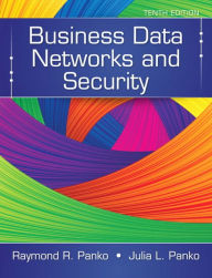 Title: Business Data Networks and Security / Edition 10, Author: Raymond Panko