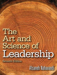 Title: The Art and Science of Leadership / Edition 7, Author: Afsaneh Nahavandi