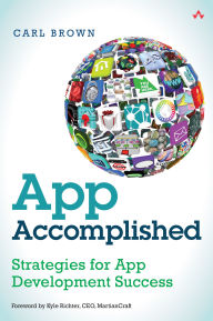 Title: App Accomplished: Strategies for App Development Success, Author: Carl Brown