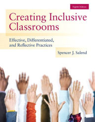 Title: Creating Inclusive Classrooms: Effective, Differentiated and Reflective Practices, Enhanced Pearson eText with Loose-Leaf Version -- Access Card Package / Edition 8, Author: Spencer Salend
