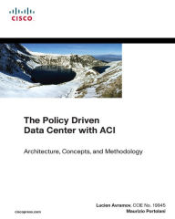 Title: The Policy Driven Data Center with ACI: Architecture, Concepts, and Methodology, Author: Lucien Avramov