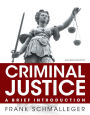 Criminal Justice: A Brief Introduction / Edition 11