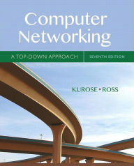 Title: Computer Networking: A Top-Down Approach / Edition 7, Author: James Kurose