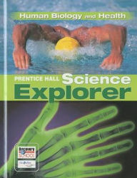 Title: Science Explorer C2009 Book D Student Edtion Human Biology And Health / Edition 1, Author: Prentice Hall