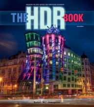 Title: The HDR Book: Unlocking the Pros' Hottest Post-Processing Techniques, Author: Rafael Concepcion