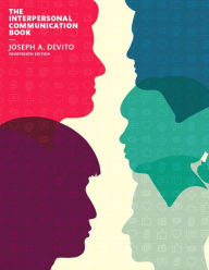 Title: The Interpersonal Communication Book / Edition 14, Author: Joseph A. DeVito