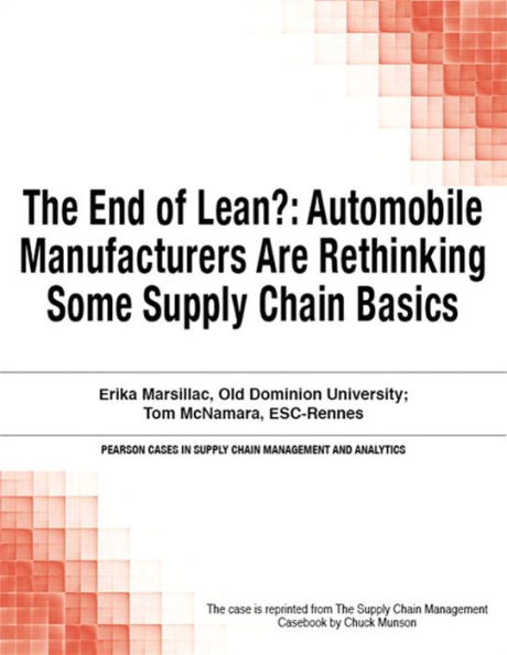 The End of Lean?: Automobile Manufacturers Are Rethinking Some Supply Chain Basics