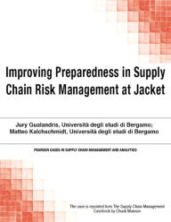 Title: Improving Preparedness in Supply Chain Risk Management at Jacket, Author: Chuck Munson