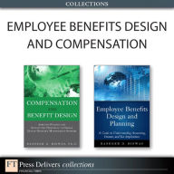 Title: Employee Benefits Design and Compensation (Collection), Author: Bashker D. Biswas