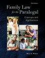 Family Law for the Paralegal: Concepts and Applications / Edition 3