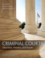 Criminal Courts: Structure, Process, and Issues / Edition 4