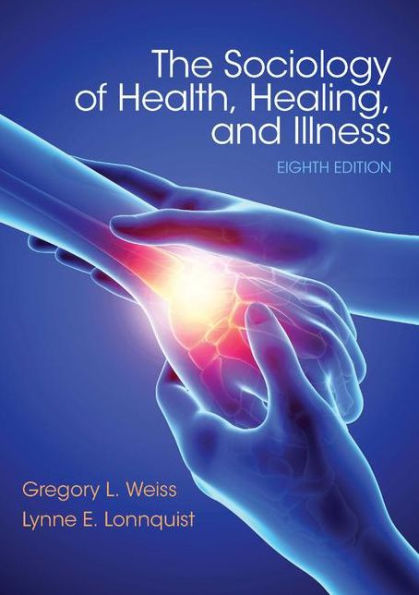 The Sociology of Health, Healing, and Illness / Edition 8