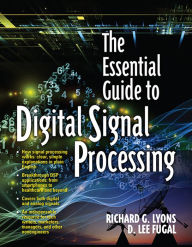 Title: The Essential Guide to Digital Signal Processing, Author: Richard Lyons