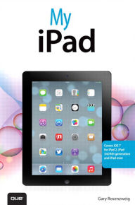 Title: My iPad (covers iOS 7 for iPad 2, iPad 3rd/4th generation and iPad mini), Author: Gary Rosenzweig