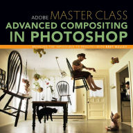 Title: Adobe Master Class: Advanced Compositing in Photoshop: Bringing the Impossible to Reality with Bret Malley, Author: Bret Malley