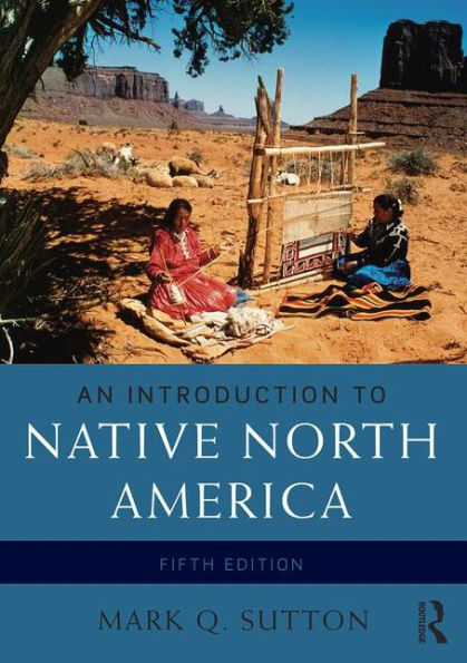 An Introduction to Native North America / Edition 5