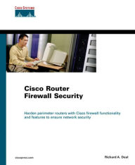 Title: Cisco Router Firewall Security, Author: Richard Deal