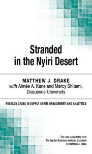 Title: Stranded in the Nyiri Desert: A Group Case Study, Author: Matthew Drake