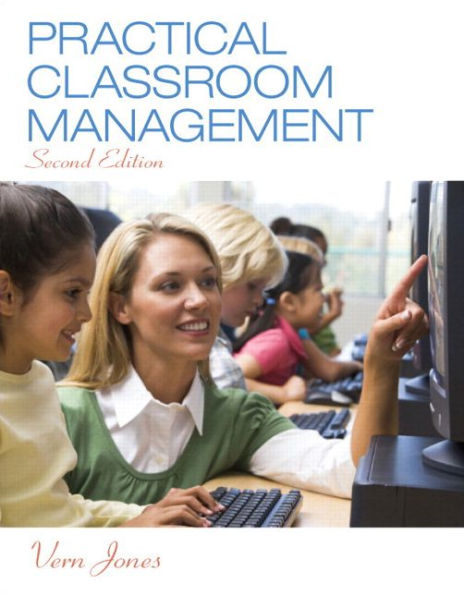 Practical Classroom Management, Enhanced Pearson eText with Loose-Leaf Version -- Access Card Package / Edition 2