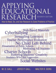 Title: Applying Educational Research: How to Read, Do, and Use Research to Solve Problems of Practice, Pearson eText with Loose-Leaf Version -- Access Card Package / Edition 7, Author: M. Gall