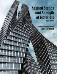 Title: Applied Statics and Strength of Materials / Edition 6, Author: George Limbrunner