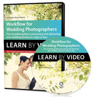 Title: Workflow for Wedding Photographers: Learn by Video: Edit, design, and deliver everything from proofs to album layout in a single day, Author: Khara Plicanic