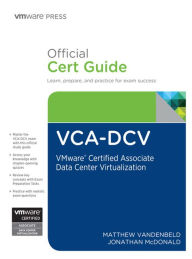 Title: VCA-DCV Official Cert Guide: VMware Certified Associate - Data Center Virtualization, Author: Matthew Vandenbeld