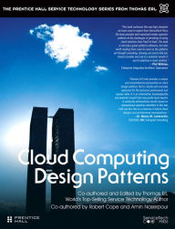 Title: Cloud Computing Design Patterns / Edition 1, Author: Thomas Erl