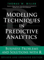 Modeling Techniques in Predictive Analytics: Business Problems and Solutions with R, Revised and Expanded Edition