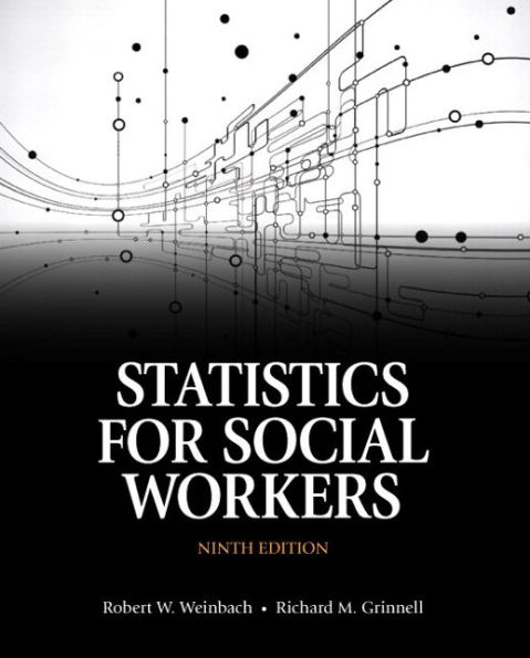 Statistics for Social Workers with Enhanced Pearson eText -- Access Card Package / Edition 9